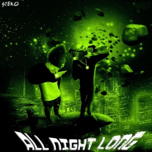 Listen to All Night Long! (Explicit) song with lyrics from SYEKO