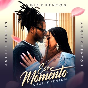 Angie K Kenton的專輯Ese Momento (Explicit)