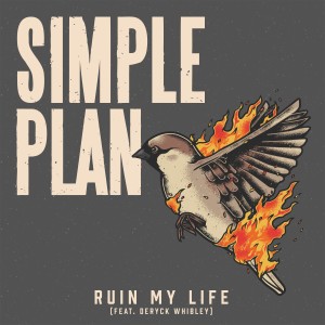 ดาวน์โหลดและฟังเพลง Ruin My Life (feat. Deryck Whibley) พร้อมเนื้อเพลงจาก Simple Plan