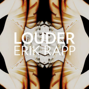 收聽Erik Rapp的Louder歌詞歌曲