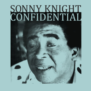 Album Confidential from Sonny Knight