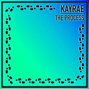 ดาวน์โหลดและฟังเพลง The Process พร้อมเนื้อเพลงจาก Kayrae