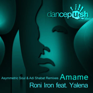 Amame (Asymmetric Soul & Adi Shabat Remixes)
