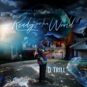 อัลบัม Ready for tha World (Explicit) ศิลปิน D-Trill