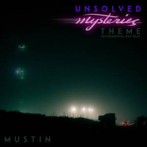 Unsolved Mysteries Theme (Instrumental Rap Version) dari Mustin