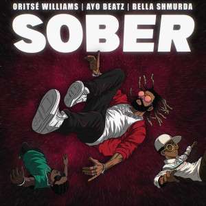 收听Oritsé Williams的Sober歌词歌曲