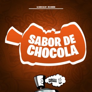 Album Sabor De Chocola (Explicit) from DJ Dudu da Dz7