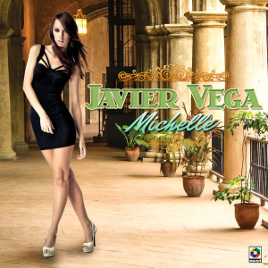 收聽Javier Vega的Michelle歌詞歌曲