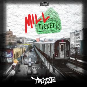 收聽Trizzo的Mill Ticket (Explicit)歌詞歌曲