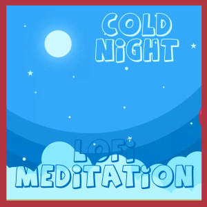 Lofi Meditation的專輯Cold Night