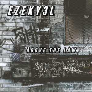 收聽EZEKY3L的Above the Law (Explicit)歌詞歌曲