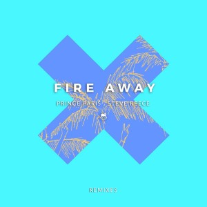 Listen to Fire Away (AJ Salvatore Remix) song with lyrics from Prince Paris