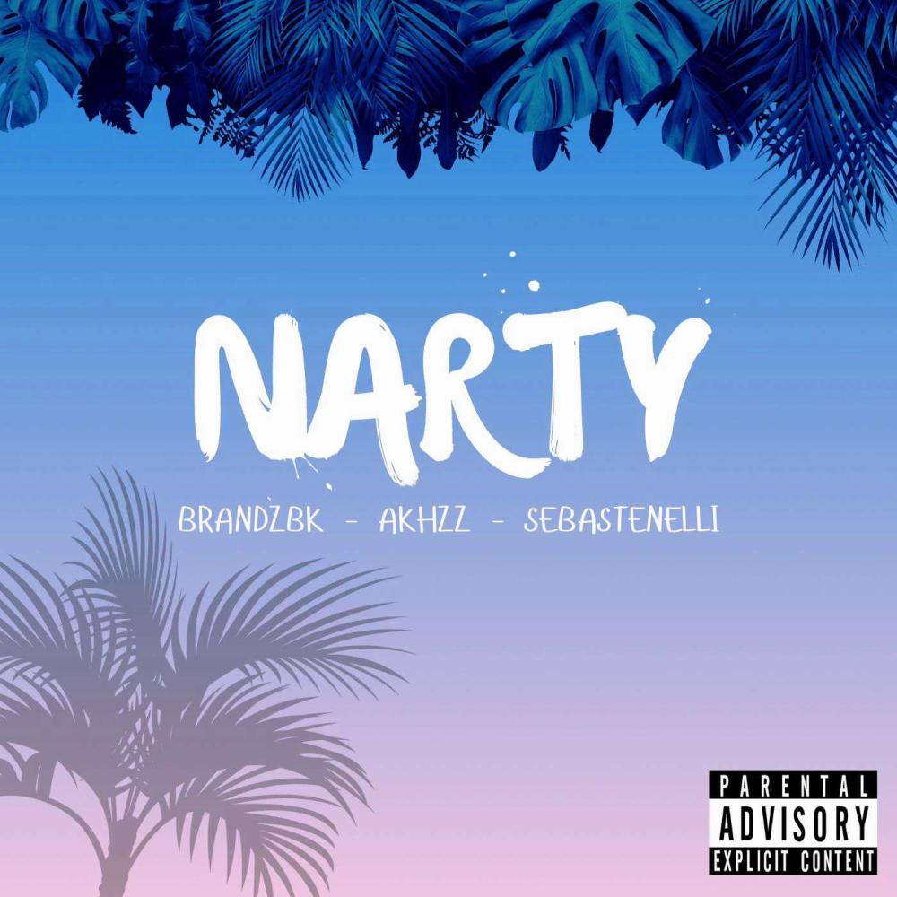 Narty (feat. Akhzz & Sebastenelli) (Explicit)