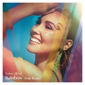 ดาวน์โหลดและฟังเพลง Rainbow (Pride Remix) พร้อมเนื้อเพลงจาก Loren Allred