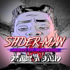 อัลบัม Spider-Man: Across the Spider-Verse (Start a Band Remix) ศิลปิน THA J-SQUAD