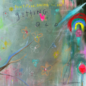 Listen to Getting Old song with lyrics from Pontifexx