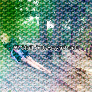 อัลบัม 65 Chill Out Anywhere ศิลปิน Lounge relax