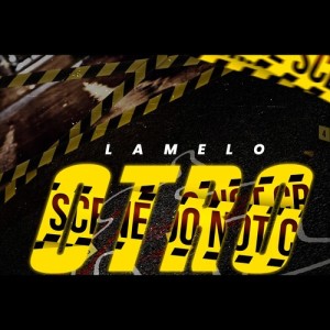 Listen to OTRO (Explicit) song with lyrics from Lamelo