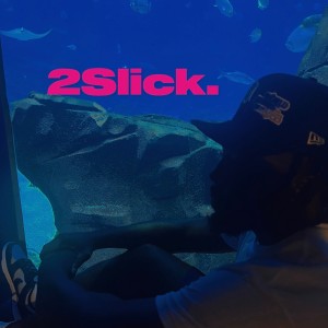 Quincy Adeyemi的專輯2Slick. (Explicit)