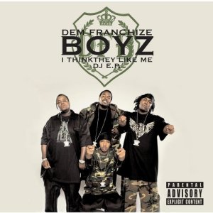 收聽Dem Franchize Boyz的I Think They Like Me (A Cappella)歌詞歌曲
