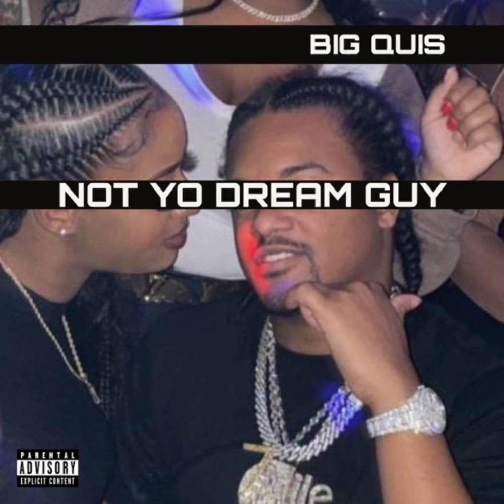 Not yo dream guy (Explicit)