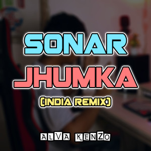 Listen to Sonar Jhumka song with lyrics from Alva Kenzo