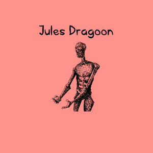 Album Jules Dragoon (Explicit) from 