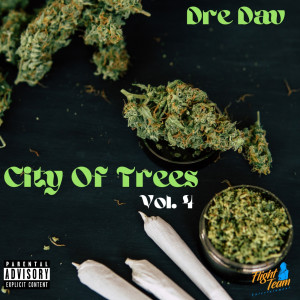 Album City of Trees, Vol. 4 (Explicit) from Dre Dav