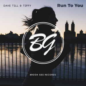 Run To You Feat. Tiffy dari Dave Till