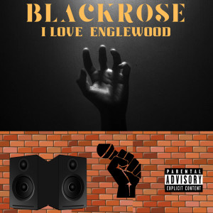 Album I Love Englewood (Explicit) oleh Black Rose