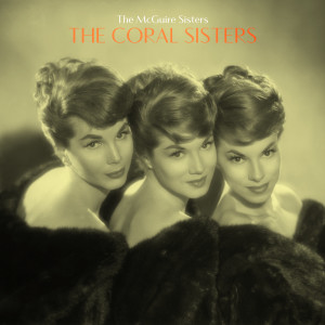 The McGuire Sisters的專輯The Coral Sisters