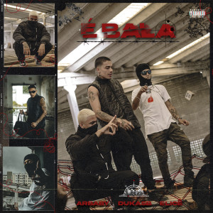 ดาวน์โหลดและฟังเพลง É Bala (Explicit) พร้อมเนื้อเพลงจาก Ar Baby