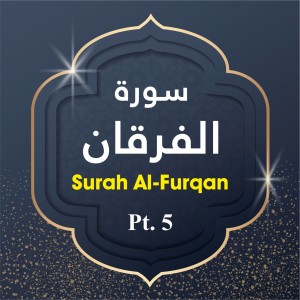 Surah Al-Furqan, Pt. 5 dari The Holy Quran