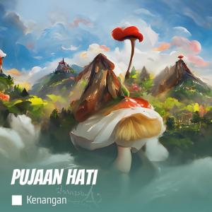 Listen to Pujaan Hati song with lyrics from Kenangan