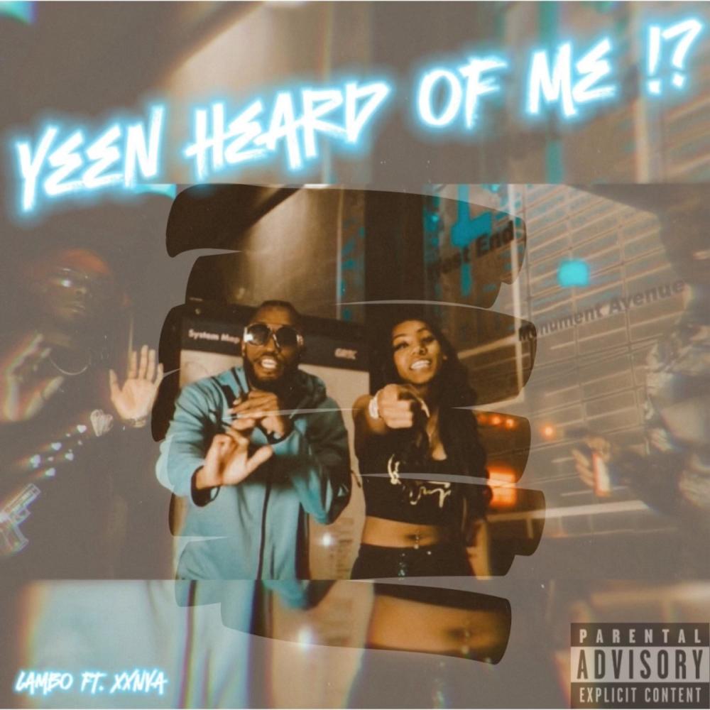 Yeen Heard of Me (feat. Xxnya) (Explicit)