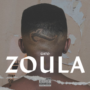 ZOULA (Explicit) dari Gato