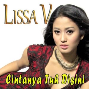 ดาวน์โหลดและฟังเพลง Cintanya Tuh Disini พร้อมเนื้อเพลงจาก Lissa V