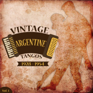 Various Artists的專輯Vintage Argentine Tangos (1928 - 1954), Vol. 3