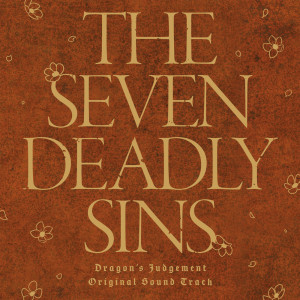 Album The Seven Deadly Sins：Dragon's Judgement ORIGINAL SOUNDTRACK from 山本康太 (KOHTA YAMAMOTO)