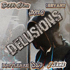 อัลบัม Delusions (feat. Jxreq, D-83 the Rapper, Servant, 2Sane & Thr33s H3avn) ศิลปิน Supabadd BattleAxe