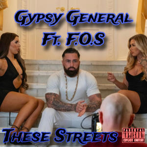 Gypsy General的專輯These Streets (Who Are You) [Explicit]