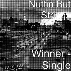 收聽Nuttin but Stringz的Winner歌詞歌曲
