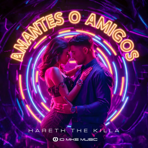 收聽Hareth the Killa的Amantes y Amigos Slow Version (Explicit)歌詞歌曲