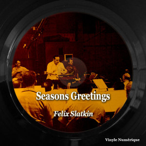 Album Seasons Greetings from Felix Slatkin