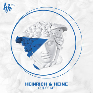 收聽Heinrich & Heine的Out Of Me (Radio Edit)歌詞歌曲