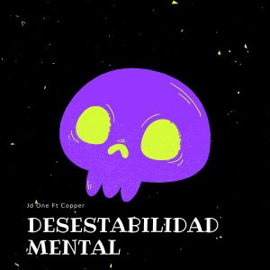 Dengarkan lagu Desestabilidad Mental (Explicit) nyanyian Jd One dengan lirik