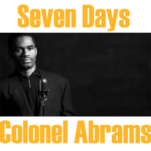 Album Seven Days from Colonel Abrams