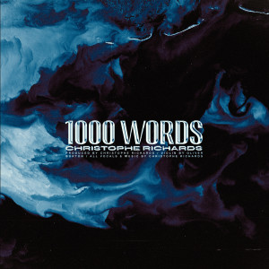 收聽Christophe Richards的1000 Words歌詞歌曲