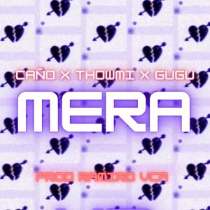 MERA (feat. THOWMI & GUGU)