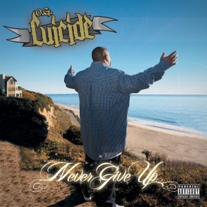 ดาวน์โหลดและฟังเพลง Never Give Up (radio) (radio|Explicit) พร้อมเนื้อเพลงจาก OG Cuicide